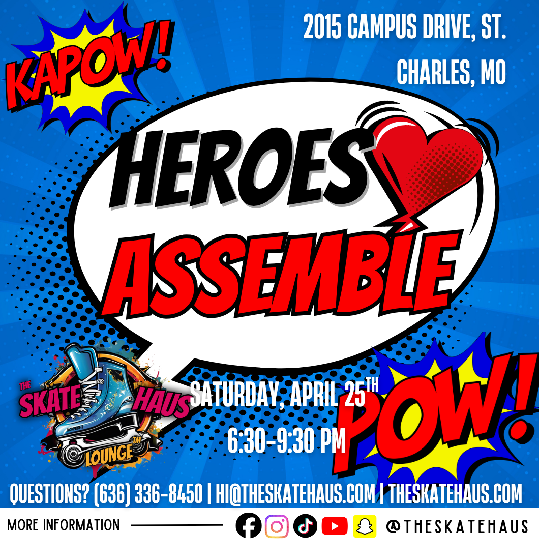 Heroes Assemble — April 25th